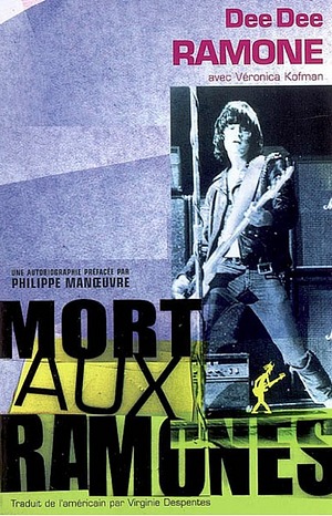 Mort aux Ramones ! by Dee Dee Ramone