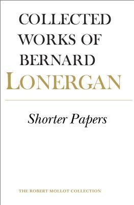 Shorter Papers: Volume 20 by Bernard Lonergan