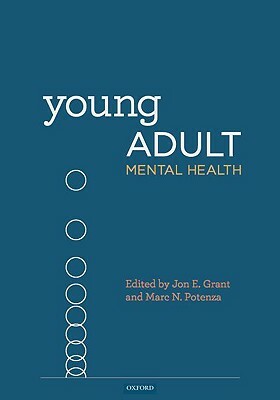 Young Adult Mental Health by Marc N. Potenza, Jon E. Grant