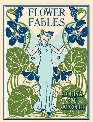 Flower Fables by Louisa May Alcott