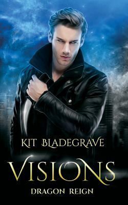 Visions by Kit Bladegrave