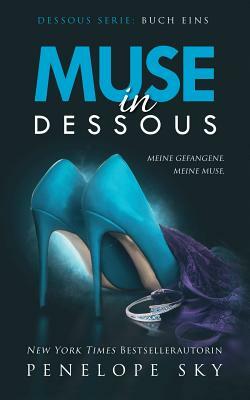 Muse in Dessous by Penelope Sky