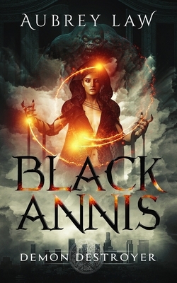 Black Annis 3: Demon Destroyer by Aubrey Law