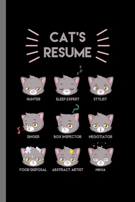 Cat resume: For Cats Animal Lovers Cute Animal Composition Book Smiley Sayings Funny Vet Tech Veterinarian Animal Rescue Sarcastic by Marry Jones