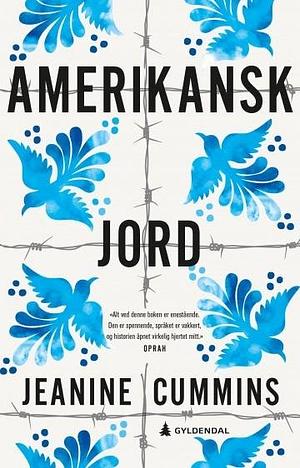 Amerikansk jord by Jeanine Cummins