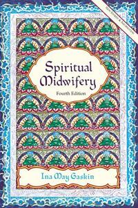 Spiritual Midwifery by Ina May Gaskin