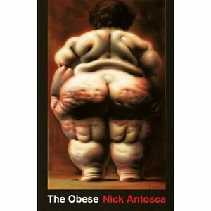 The Obese by Nick Antosca