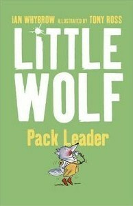 Little Wolf, Pack Leader by Ian Whybrow