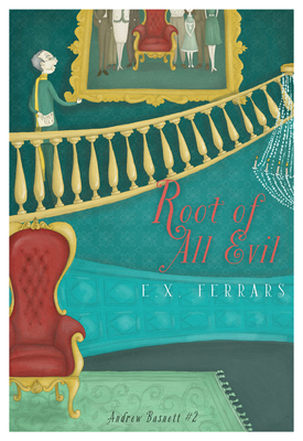 Root of All Evil by Elizabeth E.X. Ferrars
