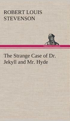 The Strange Case of Dr. Jekyll and Mr. Hyde by Robert Louis Stevenson