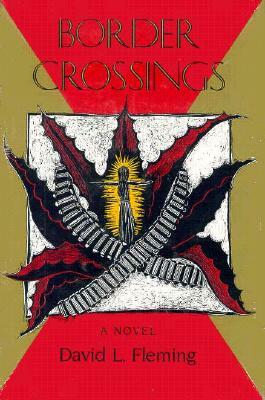 Border Crossings by David L. Fleming