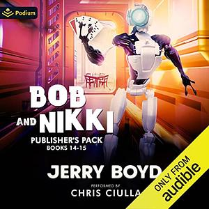Bob and Nikki Publisher's Pack 7: Books 14-15 by Jerry Boyd