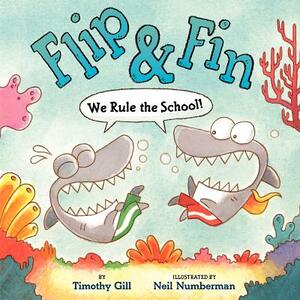 Flip & Fin: We Rule the School! by Timothy Gill