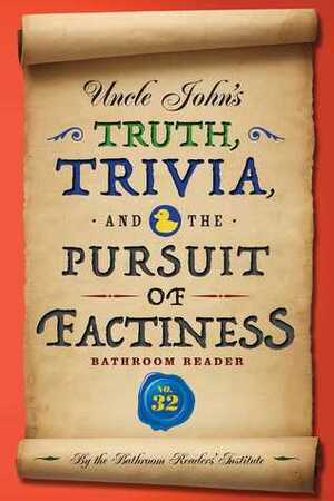 Uncle John's Truth, Trivia, and the Pursuit of Factiness Bathroom Reader by Bathroom Readers' Institute