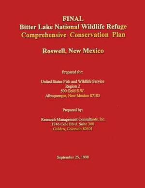 Bitter Lake National Wildlife Refuge Comprehensive Conservation Plan by U. S. Fish and Wildlife Service