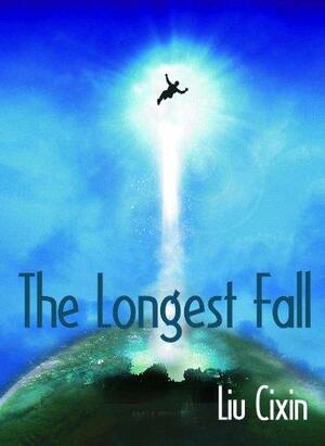 The Longest Fall by Cixin Liu