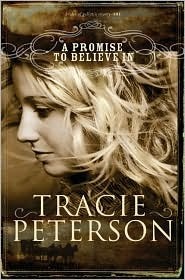 A Promise to Believe In by Tracie Peterson