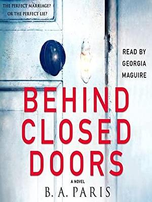 Behind Closed Doors by B.A. Paris