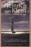 Three Major Plays by Heinrich von Kleist