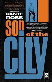 Son of the City: A Memoir by Dante Ross