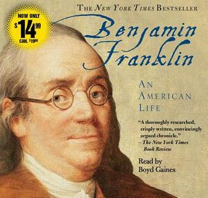 Benjamin Franklin: An American Life by Walter Isaacson