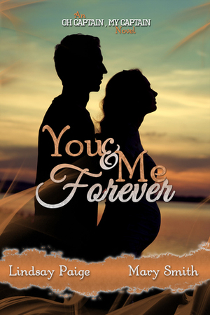 You and Me Forever by Lindsay Paige, Mary Smith