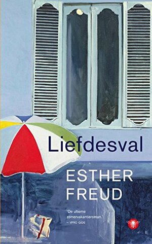 Liefdesval by Esther Freud
