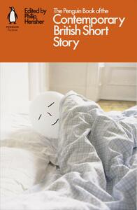 The Penguin Book of the Contemporary British Short Story by Philip Hensher