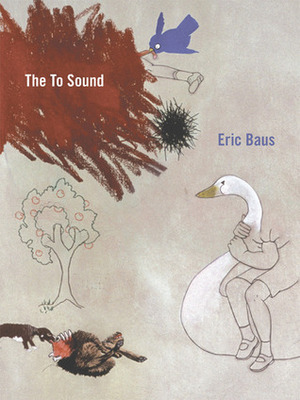 The To Sound by Eric Baus