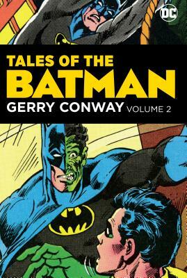 Tales of the Batman: Gerry Conway Vol. 2 by Gerry Conway