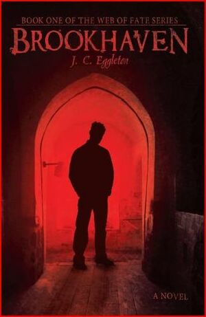 Brookhaven (Web of Fate, #1) by J.C. Eggleton
