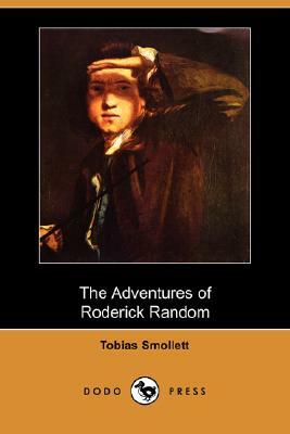 The Adventures of Roderick Random (Dodo Press) by Tobias Smollett