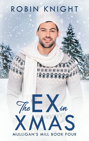 The Ex in Xmas by Robin Knight