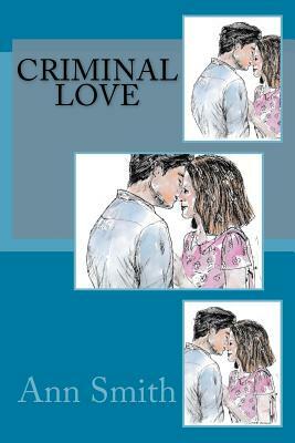 Criminal Love by Ann Smith