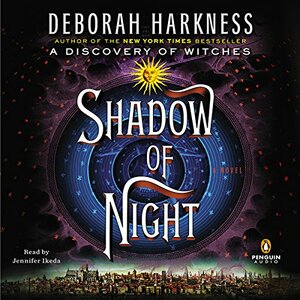 Shadow of Night by Deborah Harkness