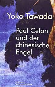 Paul Celan und der chinesische Engel: Roman by Yōko Tawada