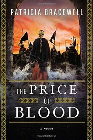 The Price of Blood by Patricia Bracewell