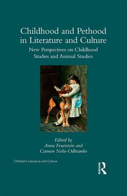 Childhood and Pethood in Literature and Culture: New Perspectives in Childhood Studies and Animal Studies by 