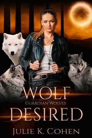 Wolf Desired by Julie K. Cohen, Julie K. Cohen