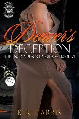 Denver's Deception by K. K. Harris, K. Harris