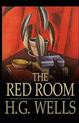 The Red Room Illustrated by H.G. Wells