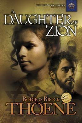 A Daughter of Zion by Bodie Thoene, Brock Thoene