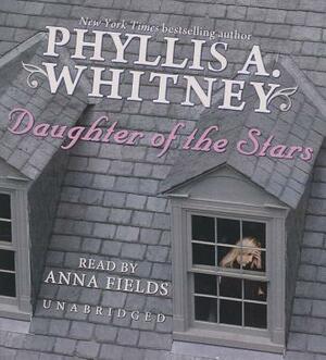 Daughter of the Stars by Phyllis A. Whitney