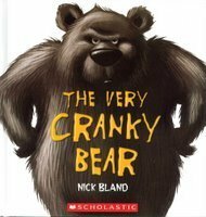 The Very Cranky Bear by Nick Bland