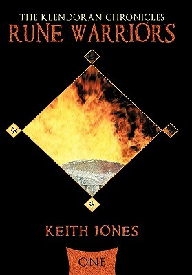 Rune Warriors: The Klendoran Chronicles Book One by Keith Jones