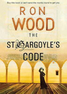 The St.Gargoyle's Code: Is It All a Great Conspiracy? by Ron Wood