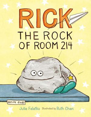 Rick the Rock of Room 214 by Julie Falatko, Ruth Chan