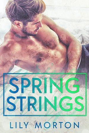 Spring Strings by Lily Morton