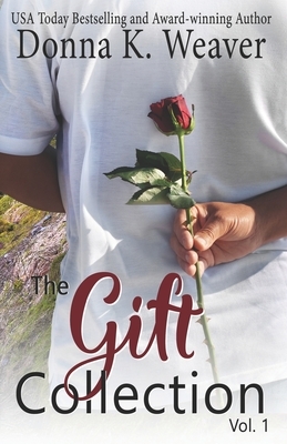 The Gift Collection, Vol. 1 by Donna K. Weaver