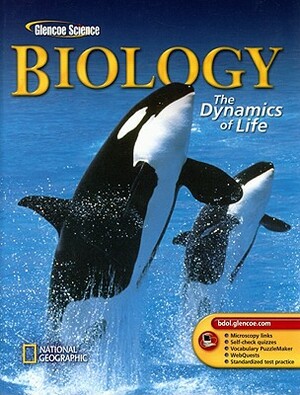 Biology: The Dynamics of Life by Chris Kapicka, Alton Biggs, Whitney Crispen Hagins